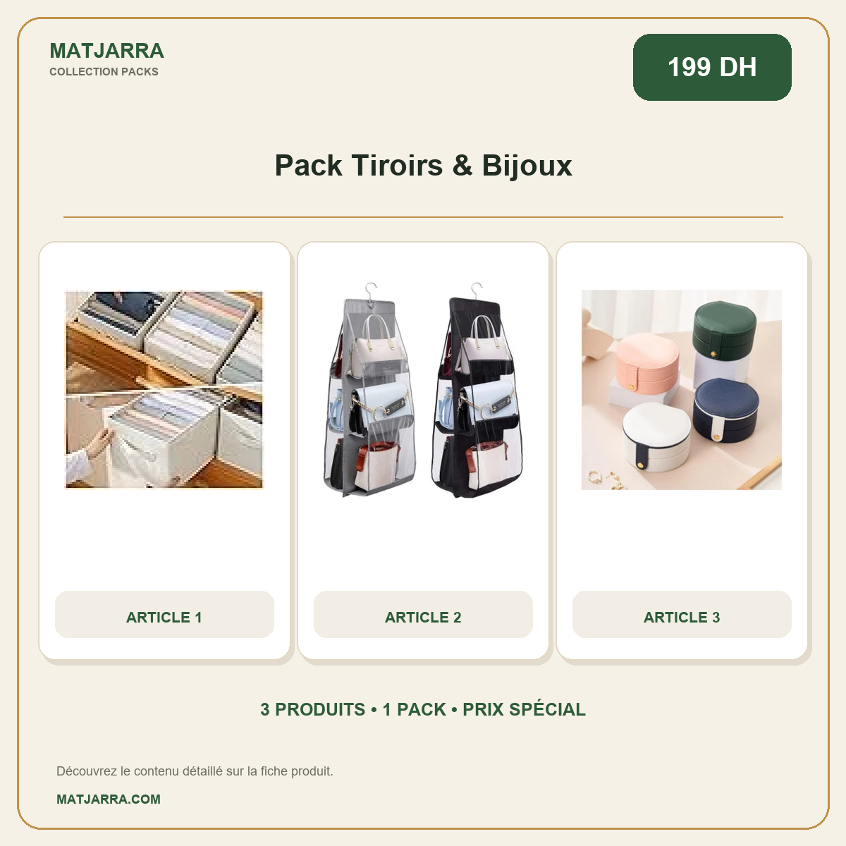 Pack Tiroirs & Bijoux, pack MATJARRA de 3 produits, prix 199 DH